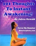 101 Magical Thoughts That Will Awaken The Enlightened Being Within You!