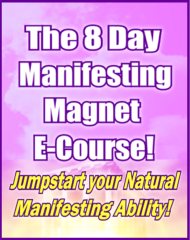 The manifesting secrets in this 8 Day Manifesting E-course will SKYROCKET your ability to attract the life you desire! 