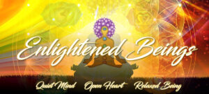 Ignite the Enlightened Being inside you through the 5th Dimension