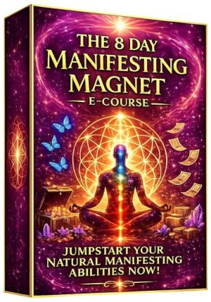 The 8 Day Manifesting Magnet E-course
